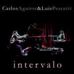 Intervalo Carlos Aguirre & Luis Pescetti